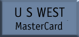 U S WEST Classic MasterCard Info